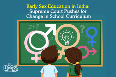 Early Sex Education in India: Supreme Court Pushes for Change in School Curriculum