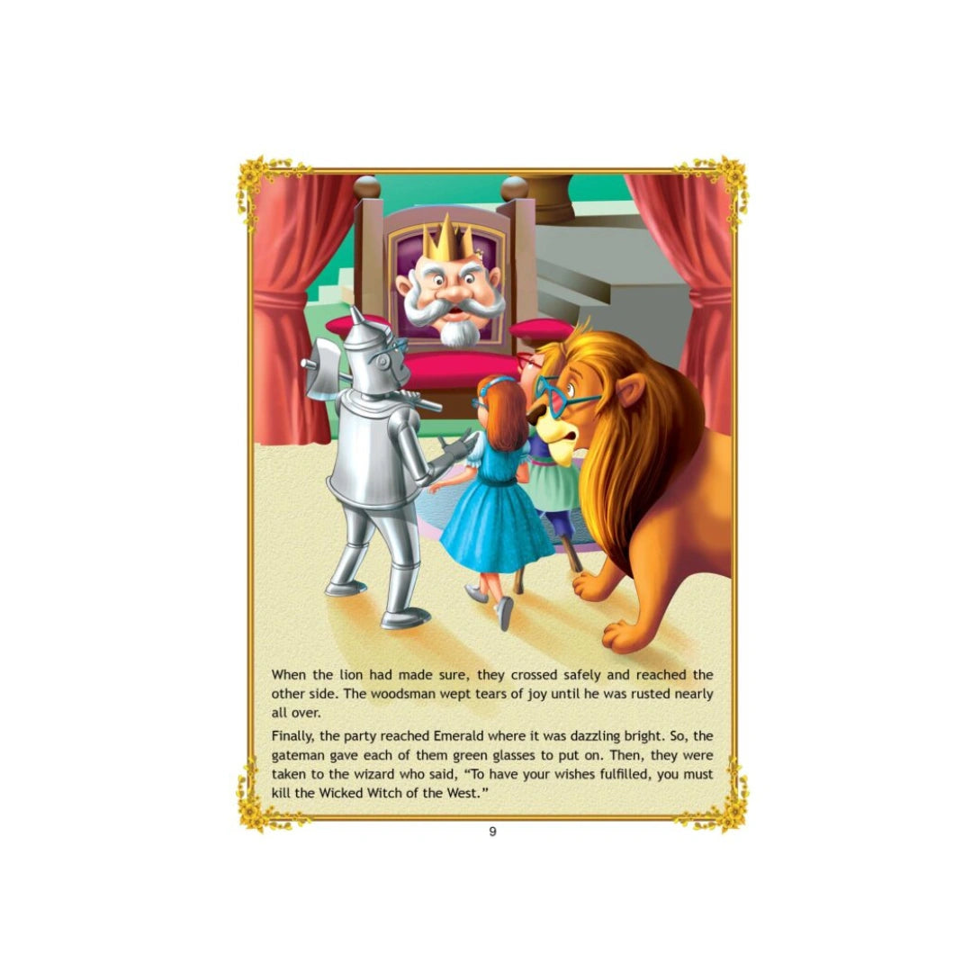 Dorothy’s magical journey in the land of Oz with her friends.
